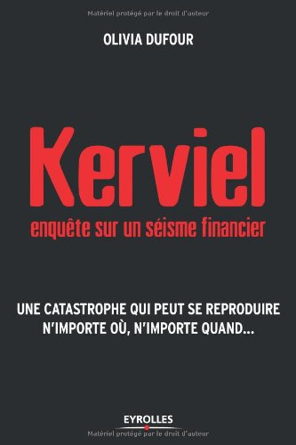 Kerviel, enquête sur un séisme financier : une catastrophe qui peut se reproduire n'importe où, n'im