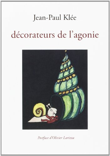 Décorateurs de l'agonie : poèmes de l'été 2013
