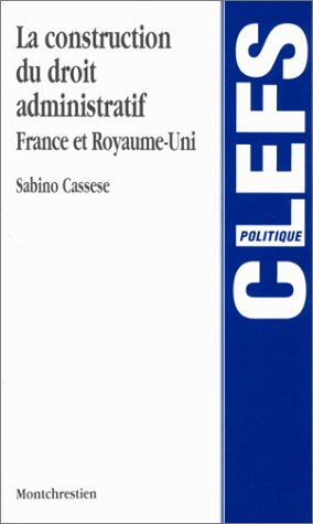 La construction du droit adminstratif : France et Royaume-Uni