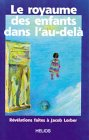 royaume des enfants dans l'au-delà