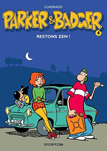 Parker et Badger. Vol. 4. Restons zen !