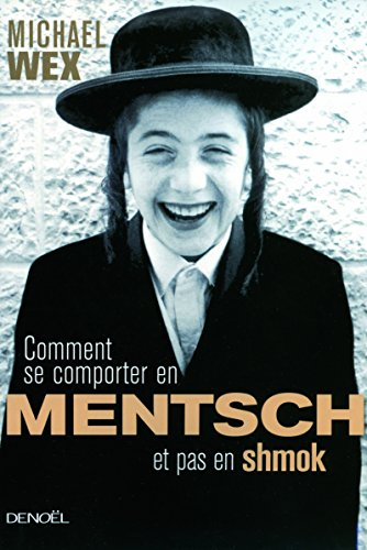 Comment se comporter en mentsch et pas en shmock