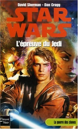 La guerre des clones. Vol. 2006. L'épreuve du Jedi