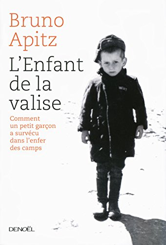L'enfant de la valise : comment un petit garçon a survécu à l'enfer de Buchenwald