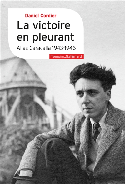La victoire en pleurant : alias Caracalla 1943-1946