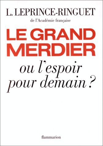 Le Grand merdier ou l'espoir pour demain ?