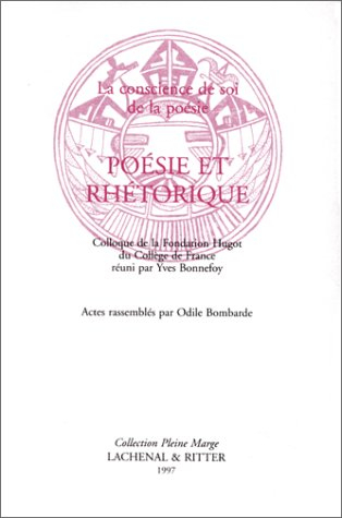 Poésie et rhétorique : la conscience de soi de la poésie