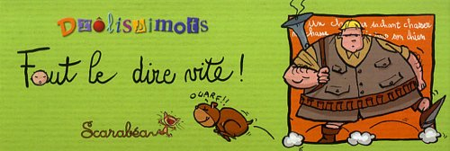 Faut le dire vite !