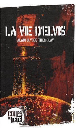 la vie d'elvis
