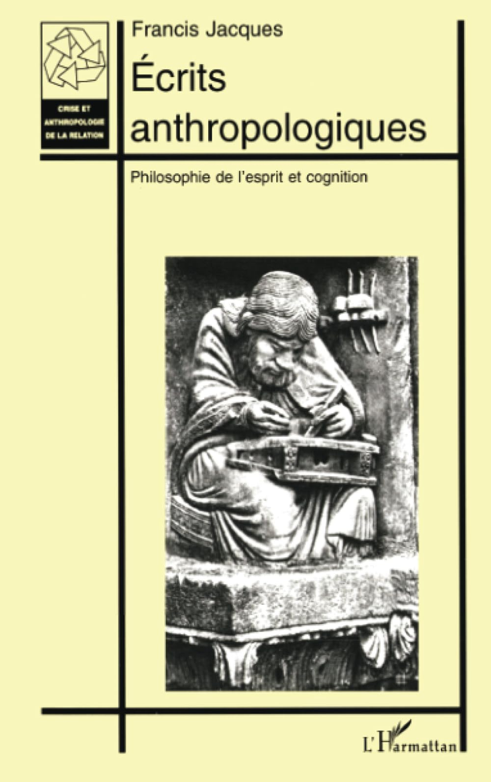 Écrits anthropologiques : philosophie de l'esprit et cognition