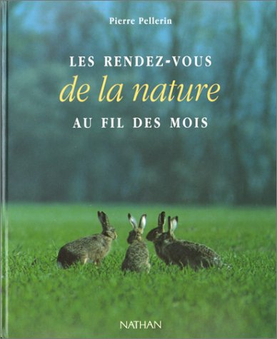 Les rendez-vous de la nature au fil des mois
