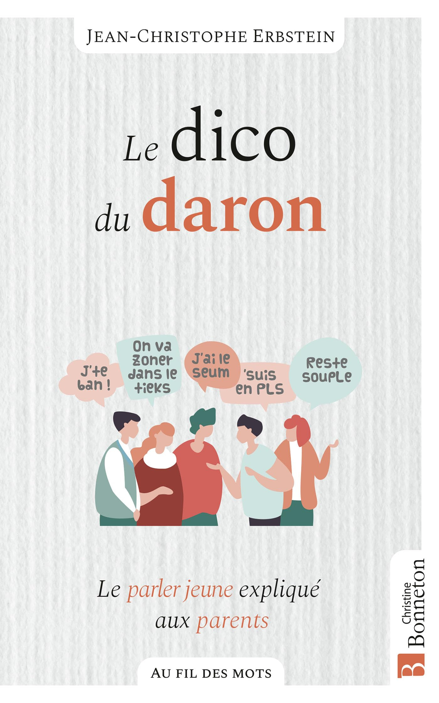 Le dico du daron : le parler jeune expliqué aux parents