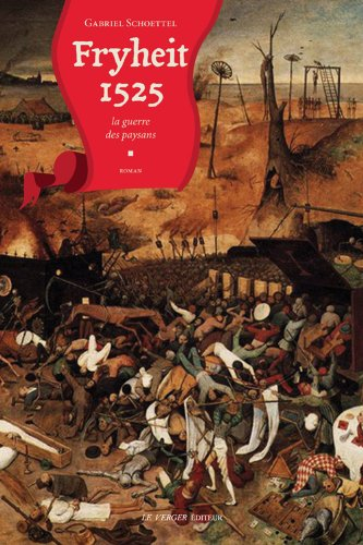 Fryheit 1525 : la guerre d'un paysan