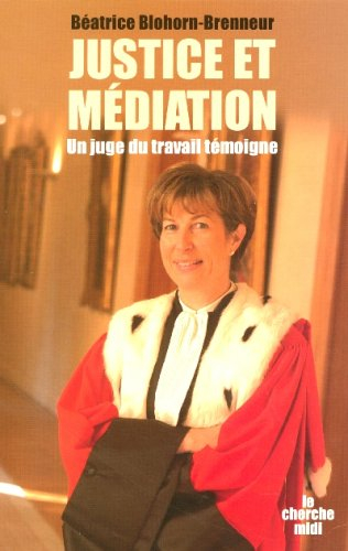 Justice et médiation : un juge du travail témoigne