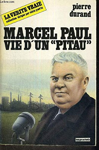 Marcel Paul, vie d'un `pitau'