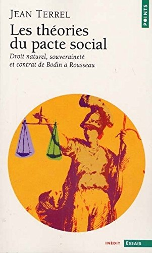 Les théories du pacte social : droit naturel, souveraineté et contrat de Bodin à Rousseau