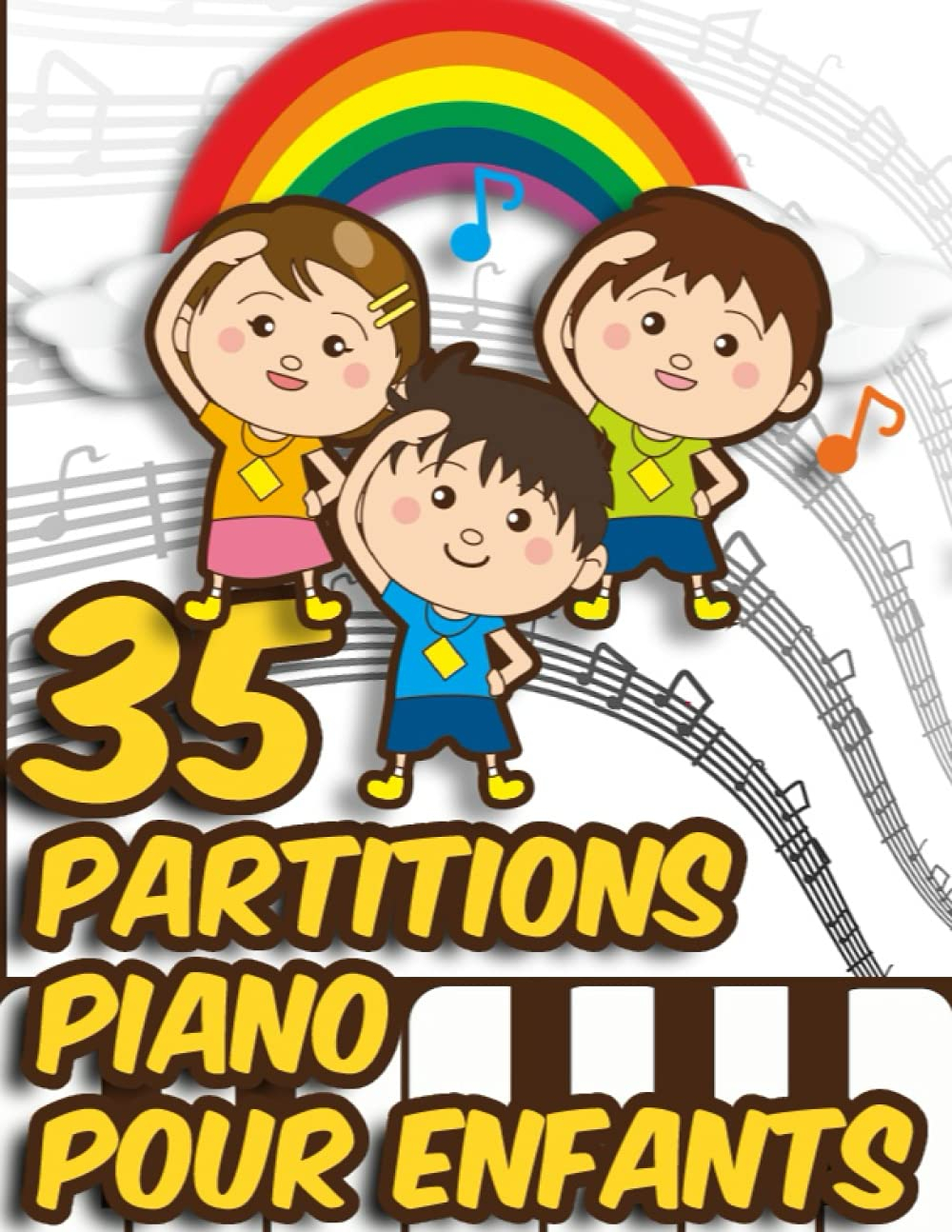 35 Partitions Piano Pour Enfants: Les plus belles chansons en français avec les paroles pour les enf