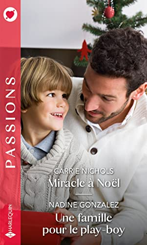 Miracle à Noël. Une famille pour le play-boy