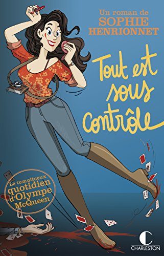 Tout est sous contrôle : le tumultueux quotidien d'Olympe McQueen