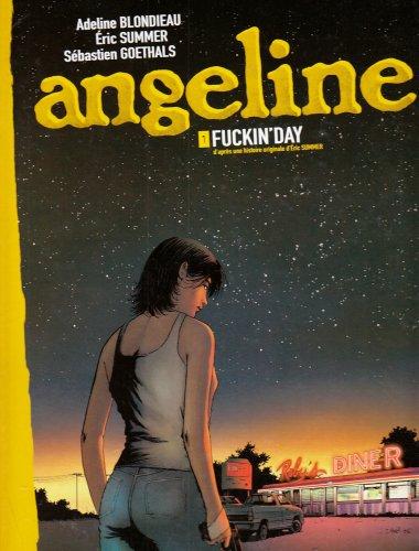 Angeline. Vol. 1. Fuckin'day