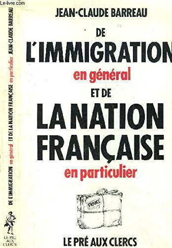 De l'immigration en général et de la nation française en particulier