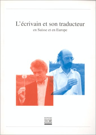 L'écrivain et son traducteur : en Suisse et en Europe