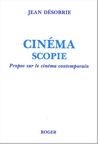 Cinémascopie : propos sur le cinéma contemporain