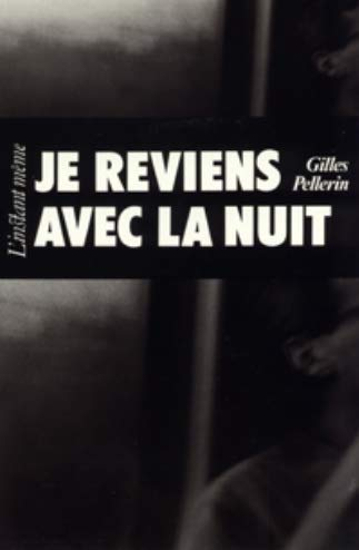 Je reviens avec la nuit