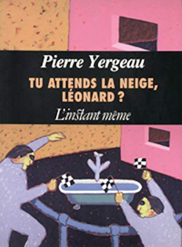 Tu attends la neige, Léonard?