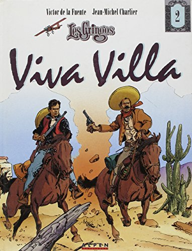 Les Gringos. Vol. 2. Viva Villa