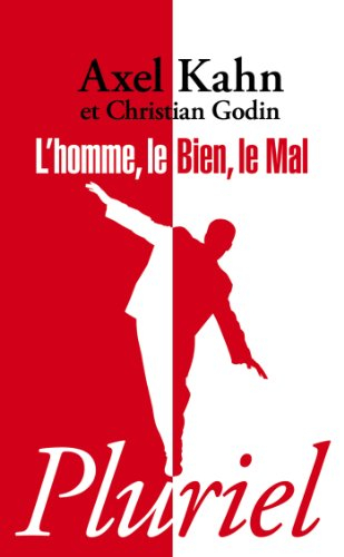L'homme, le bien, le mal : une morale sans transcendance