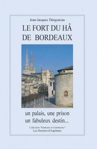 Le fabuleux destin du fort du Hâ