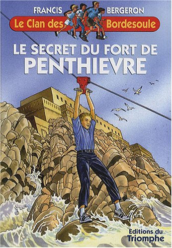 Le clan des Bordesoule. Vol. 23. Le secret du fort de Penthièvre