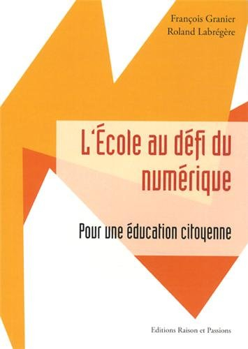 L'école au défi du numérique : pour une éducation citoyenne