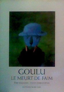 Goulu, le meurt-de-faim