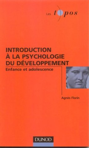 Introduction à la psychologie du développement : enfance et adolescence