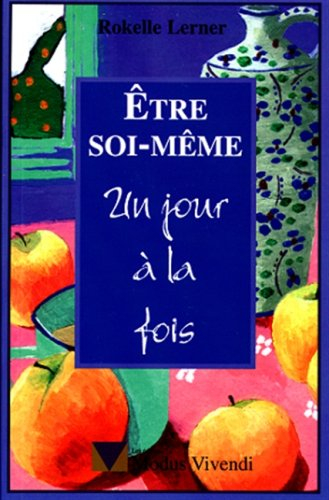 etre soi-meme. un jour à la fois