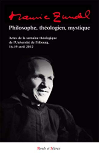Maurice Zundel, philosophe, théologien, mystique : actes de la semaine interdisciplinaire théologiqu