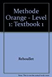 Méthode orange, degré 1. Livre de l'élève