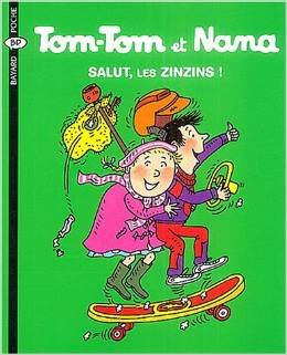 tom-tom et nana, tome 18 : salut les zinzins !