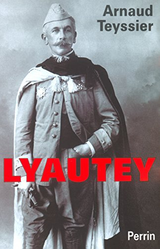 Lyautey : le ciel et les sables sont grands