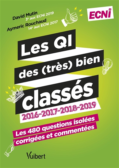 Les QI des (très) bien classés 2016, 2017, 2018, 2019, ECNi : les 480 questions isolées, corrigées e
