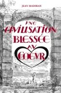 Une civilisation blessée au coeur