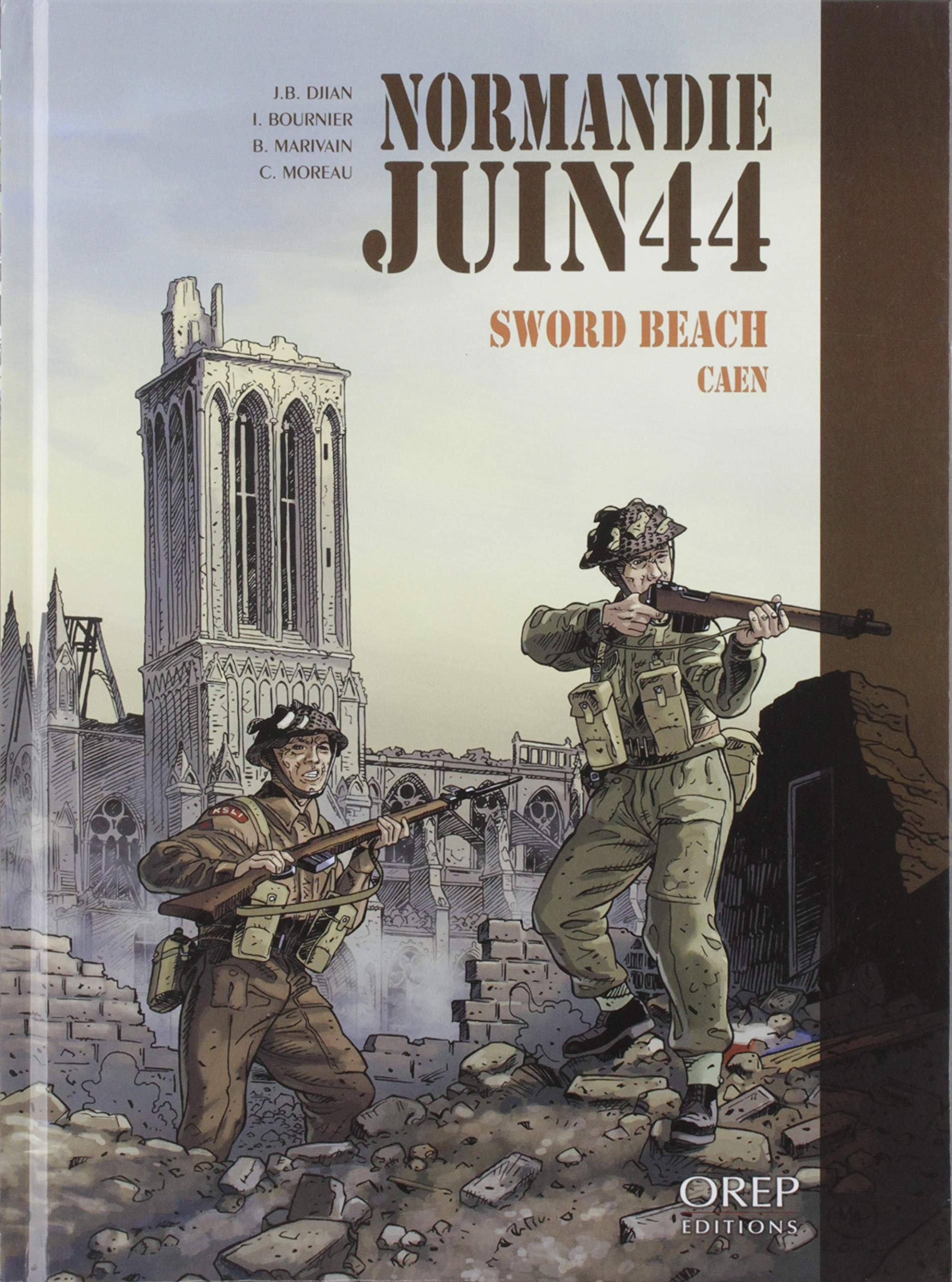Normandie, juin 44. Vol. 4. Sword Beach, Caen