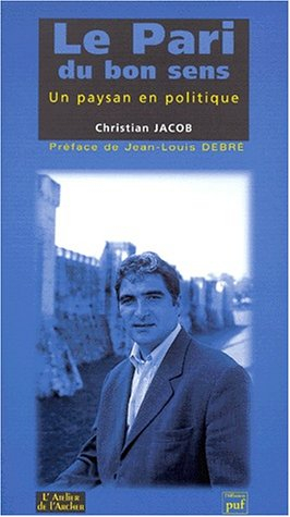 Le pari du bon sens : un paysan en politique