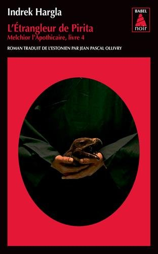 Melchior l'apothicaire. Vol. 4. L'étrangleur de Pirita