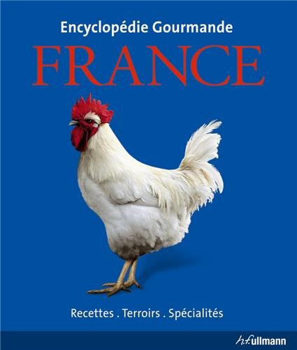 France : recettes, terroirs, spécialités