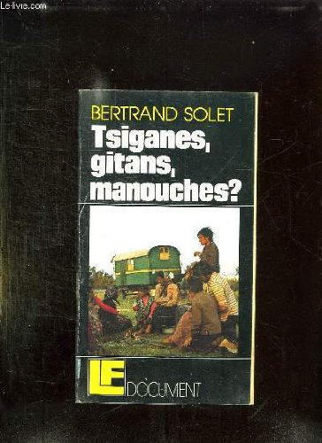 Tsiganes, gitans, manouches ?
