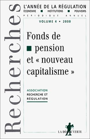 Année de la régulation (L'), n° 4. Les fonds de pension : genèse et perspectives