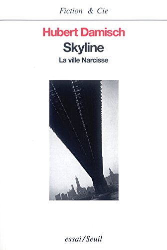 Skyline : la ville Narcisse